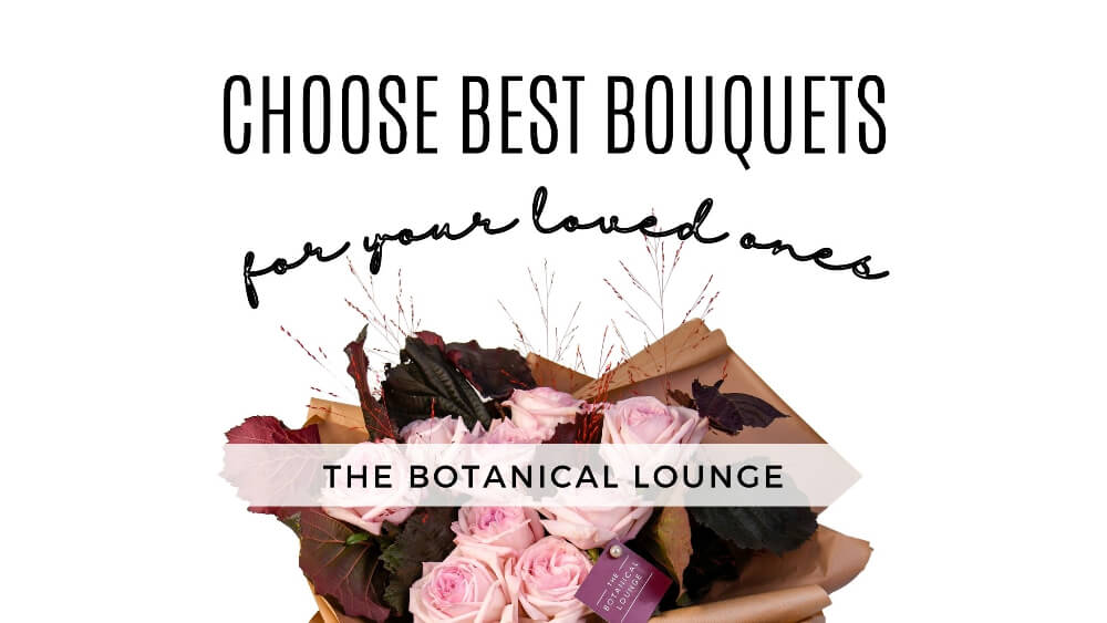 A Simple Guide to Choosing the Best Bouquets?